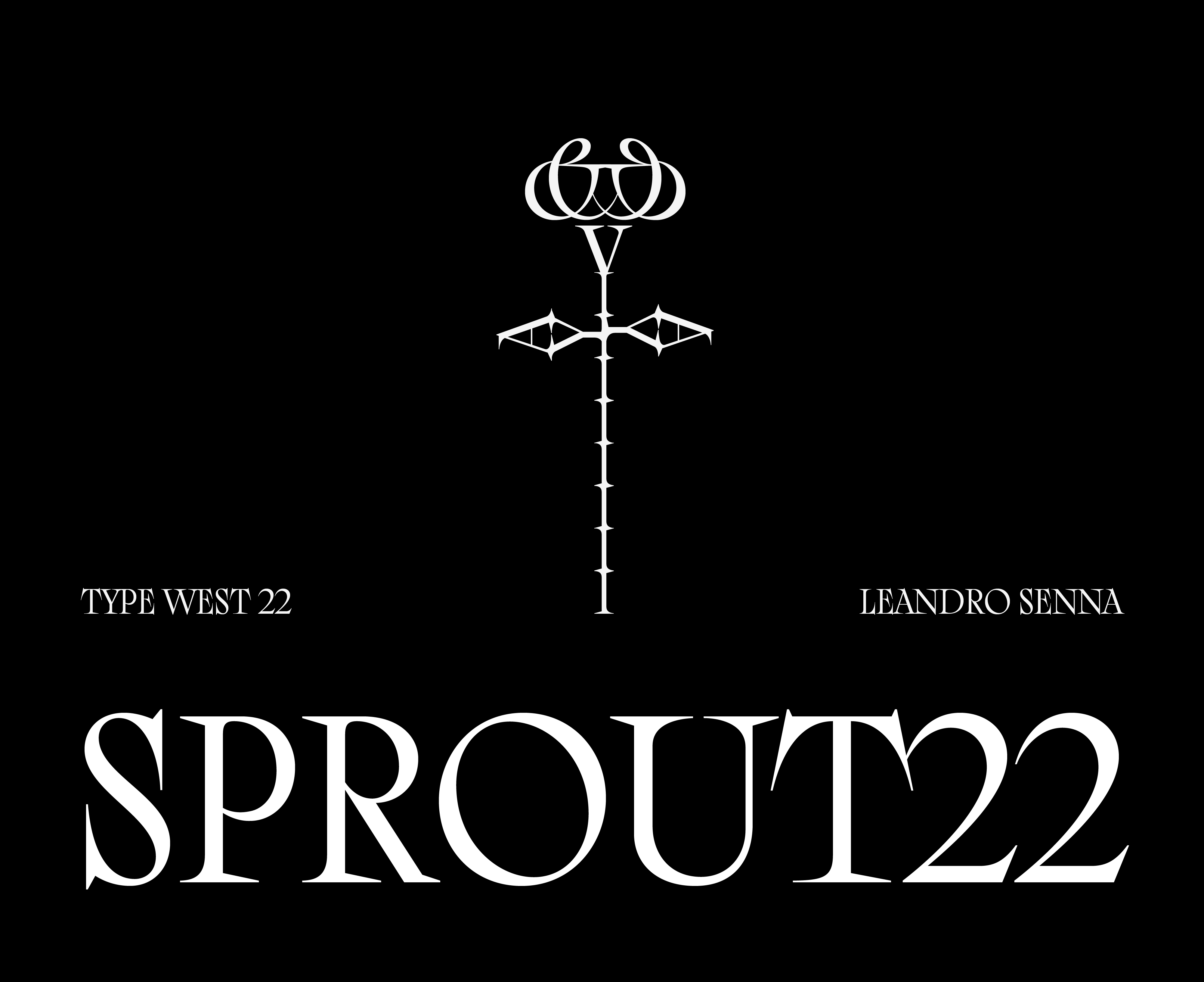 This is a cover, black Background and White Type, it says Leandro Senna/TypeWest22 and Sprout22 which is the temporary name for this typeface family. In the center, there is a white flower constructed with some of the glyphs (& v I and V A)